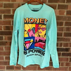 Reason Money Is Power Long Sleeve T-shirt Teal Men’s Size Large NEW